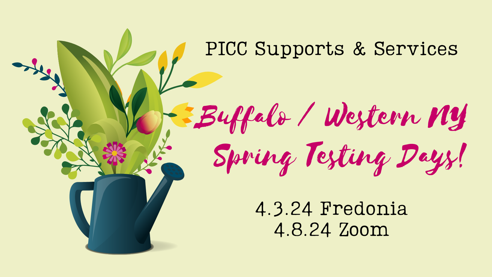 PICC SUPPORTS & SERVICES Buffalo / Western NY SPRING Testing Days